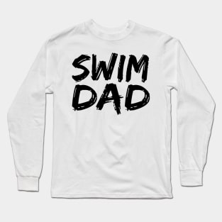 swim dad Long Sleeve T-Shirt